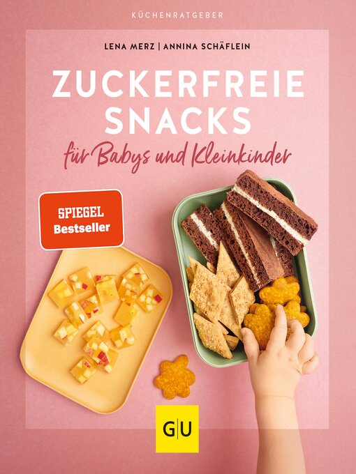Title details for Zuckerfreie Snacks für Babys und Kleinkinder by Annina Schäflein - Available